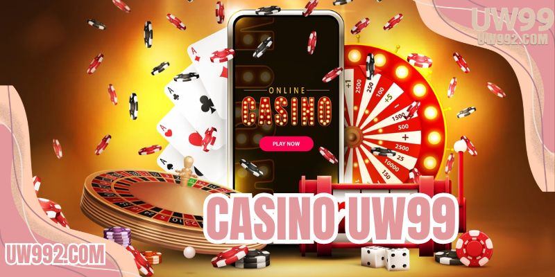 Casino UW99 - Thiên đường giải trí hàng đầu hiện nay