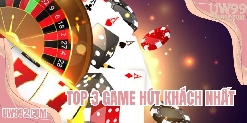 Top 3 game hút khách nhất