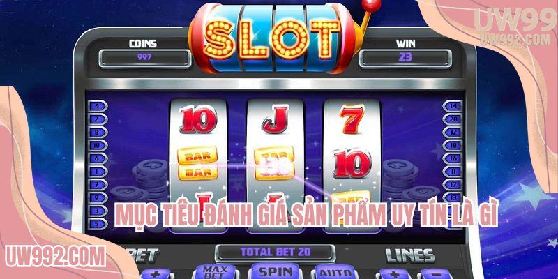 Đâu là yếu tố để đánh giá top 10 game nổ hũ uy tín