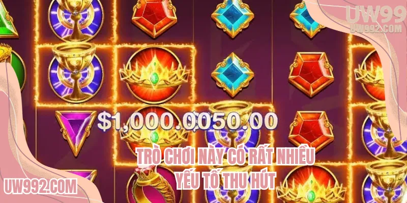 Trò chơi này có rất nhiều yếu tố thu hút