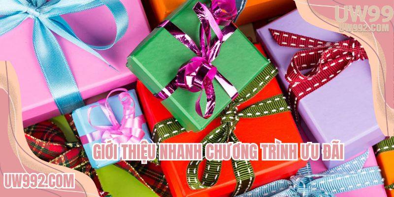 Khám phá tổng quan thông tin liên quan đến khuyến mãi UW99