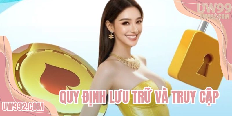 Quy định lưu trữ và truy cập