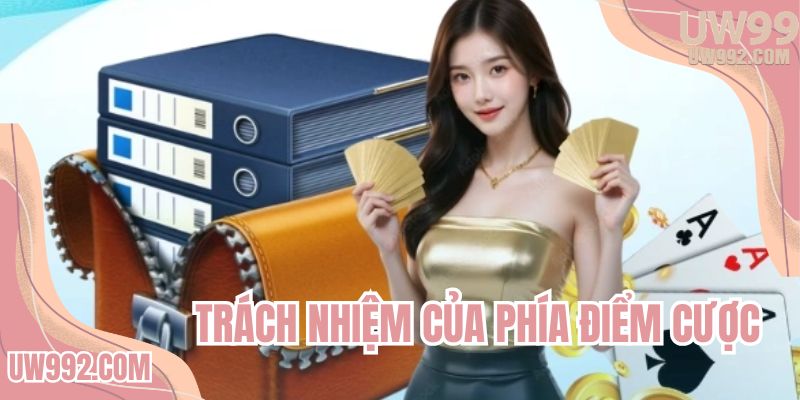 Trách nhiệm của phía điểm cược