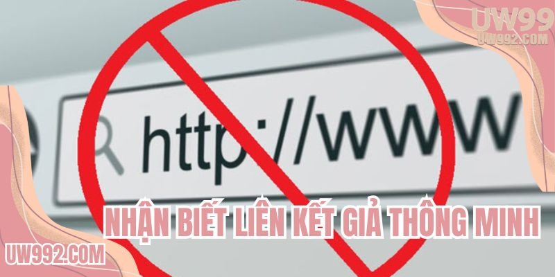 Nhận biết liên kết giả thông minh